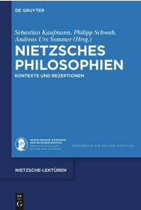 Nietzsches Philosophien. Kontexte und Rezeptionen